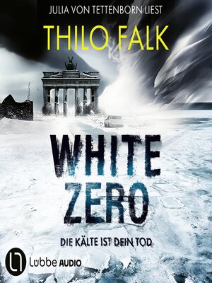 cover image of White Zero--Die Kälte ist dein Tod